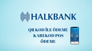 Halkbank Qr Kod İle Ödeme - Halkbank karekod Pos Ödeme