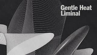 Gentle Heat - Of Course [OFFICIAL AUDIO]