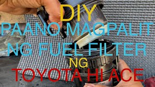 Paano mag palit ng fuel filter ng toyota hi ace