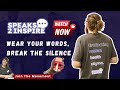 Wear Your Words, Break the Silence - Speaks 2 Inspire Clothing