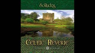 Gentle World: Celtic Reverie - Dan Gibson \u0026 Loretto Reid