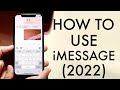 How To Use iMessage! (Complete Beginners Guide) (2022)