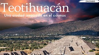 📍 Teotihuacán, una ciudad inspirada en el cosmos