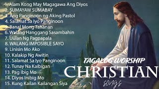 TAGALOG CHRISTIAN SONGS WITH LYRICS NON STOP 2021 COLLECTION