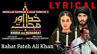 Khuda Aur Mohabbat OST (Lyrics) | Rahat Fateh Ali Khan | Nish Asher | Diamond Music
