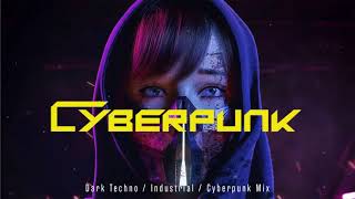 Cyberpunk 2 0 7 7 | Dark Techno / Industrial / Cyberpunk Mix | Dark Electro