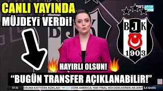Beşiktaşlılara Müjdeyi Verdi! ''Beşiktaş Bugün O Transferi Açıklayabilir!''