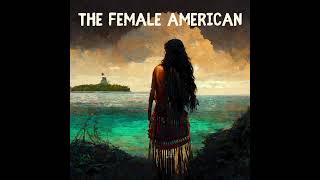 THE FEMALE AMERICAN by Unca Eliza Winkfield - Full Audiobook