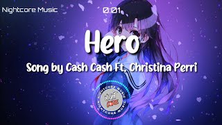 Nightcore - Hero Song by Cash Cash Ft. Christina Perri