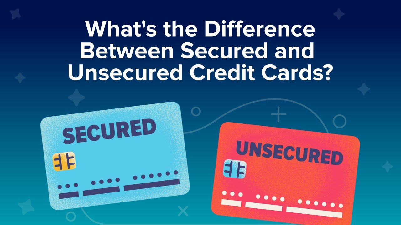 Secured Credit Card Vs Unsecured Credit Card