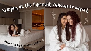 A Luxury Stay at the Fairmont Vancouver Airport! | MARRIED LESBIAN TRAVEL COUPLE | Lez See the World