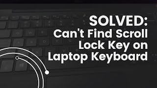 SOLVED Solution of Couldn't Find Scroll Lock Key on Laptop Keyboard | Update July 2022