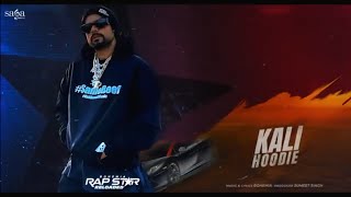 Kali Hoodie Song Lyrics - BOHEMIA | Rap Star Reloaded | Hip Hop Rap Song | New Punjabi Song 2024