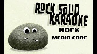 NOFX - Medio-Core (karaoke)