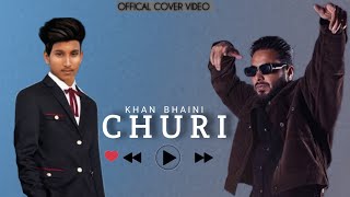 Churi (Cover Video) Khan Bhaini Ft Shipra Goyal | Latest Punjabi Songs 2021 | New Punjabi Songs 2021