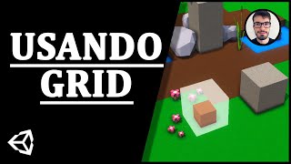 Usando Grid para criar jogos! - Unity