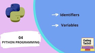 Identifiers and Variables in python | Python Programming Full Course | Lecture- 4