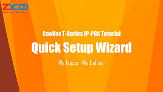 Quick Setup Wizard | Zycoo's CooVox T-Series IP-PBX Tutorial Vol.01