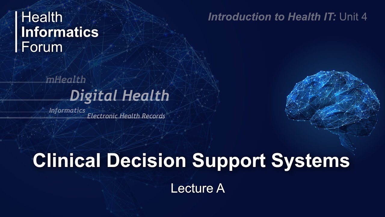 Unit 5: Clinical Decision Support Systems Lecture A - YouTube