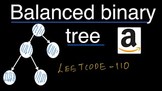Balanced binary tree - leetcode 110 - algorithm java - recursive explanation