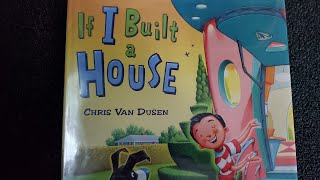 If I Built A House by Chris Van Dusen- Read Aloud by Goofy Ruby