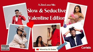 Zim Love Mix: Slow and Seductive Edition (ft Vimbai Zimuto, Trevor Dongo, Adrian Tate \u0026 Many More)​