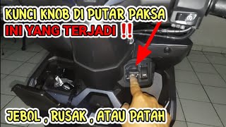 KALAU KNOB HONDA VARIO 125 DI PUTAR PAKSA ATAU DI JEB0L