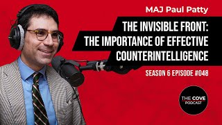 The Invisible Front: The Importance of Effective Counterintelligence - MAJ Paul Patty