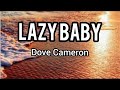 Dove Cameron   LazyBaby (Acoustic) [Lyrics]