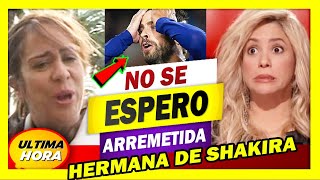 🔴💥𝗨𝗹𝘁𝗶𝗺𝗼 𝗠𝗶𝗻𝘂𝘁𝗼 Rompe El Silencio Hermana De Shakira Y Arremete Contra Gerard Piqué 🥊