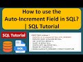 How to use the Auto-Increment Field in SQL? | SQL Tutorial For Beginners | Learn SQL