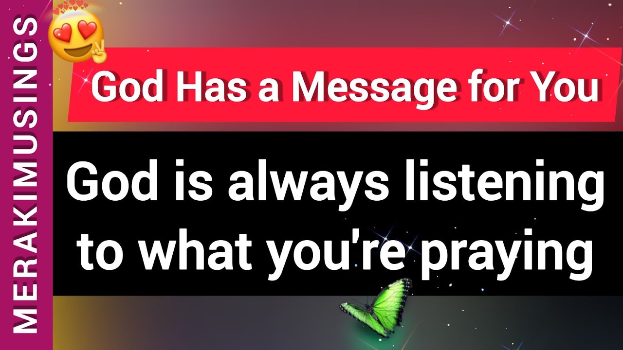 🌈 God Has A Message For You 🤗 God Is Always Listening To What You're ...