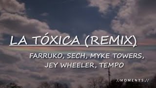 Farruko, Sech, Myke Towers - La Tóxica (Remix) ft. Jay Wheeler, Tempo (Letra)