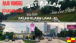 PEMANDANGAN HARI MINGGU PERJALANAN DARI SETIA ALAM KE KUALA LUMPUR || OLD KLANG ROAD #kualalumpur