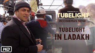 Tubelight | Tubelight In Ladakh | Salman Khan | In Cinemas Now