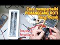 CARA MEMPERBAIKI PEMANGGANG ROTI