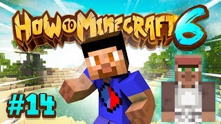 RESCUING VILLAGERS - How To Minecraft #14 (Season 6)