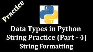 Data Types in Python String Practice Part 4 (String Formatting) @LearnWithMrRJ