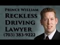 Prince William Reckless Driving lawyer (703) 383-9222