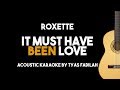 Roxette - It Must Have Been Love (Acoustic Guitar Karaoke Version)