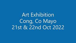 Art Exhibition - Mayo Art at Cong, Co Mayo