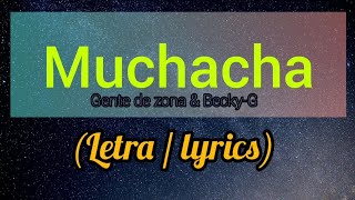 (Letra/lyrics) gente de zona & becky-G  - Muchacha