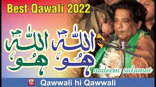Ustad Nadeem Sulamat Qawwal || Allah Ho Allah Ho Qawwali 2022 | New Different Style | Lasani Qawwali