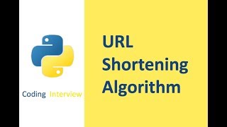 [coding interview] URL Shortening Algorithm in python