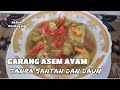 RESEP GARANG ASEM AYAM TANPA SANTAN DAN TANPA DAUN||ASEM-ASEM AYAM #garangasemayam #retnonurhayati