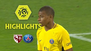FC Metz - Paris Saint-Germain (1-5) - Highlights - (FCM - PSG) / 2017-18