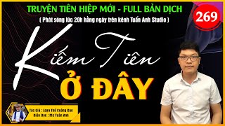 Kiếm tiên ở đây tập 269 - HÌNH CHIẾU CỔ ĐĂNG | Mc Tuấn Anh