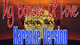 Sonata Of Love - Victor Wood l karaoke version 🎶 KZ music karaoke channel