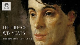 The Life of W.B. Yeats with Professor Roy Foster