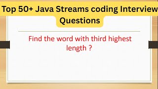 Top 50+ Java Streams Coding Questions - Find the word with third highest length #java8 #coding